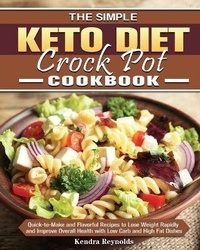 Abbildung von: The Simple Keto Diet Crock Pot Cookbook - Kendra Reynolds