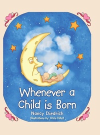 Enlarge image Cover: Whenever a Child Is Born - WestBow Press