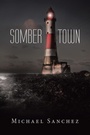 Cover: Somber Town - AUTHORHOUSE