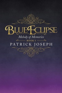 Enlarge image Cover: Blue Eclipse Book I - iUniverse