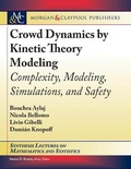 Cover: Crowd Dynamics by Kinetic Theory Modeling - Morgan & Claypool Publishers