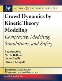 Enlarge image Cover: Crowd Dynamics by Kinetic Theory Modeling - Morgan & Claypool Publishers