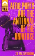 Cover: Afro Puffs Are the Antennae of the Universe - Obsidian Sky Books