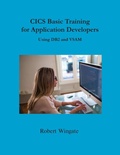 Cover: CICS Basic Training for Application Developers Using DB2 and VSAM - Robert Wingate
