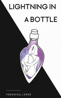 Cover: Lightning in a Bottle - Alegria Publishing