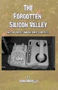 Enlarge image Cover: The Forgotten Silicon Valley - Tangible Press