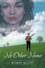 Cover: No Other Name - AUTHORHOUSE