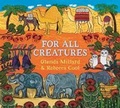 Cover: For All Creatures - Walker Books Australia