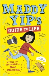 Enlarge image Cover: Maddy Yip's Guide to Life - Andersen Press Ltd