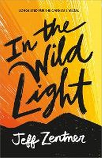 Enlarge image Cover: In the Wild Light - Andersen Press Ltd