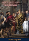 Cover: Ancient, Medieval, and Modern Christianity - Barakaldo Books