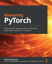 Enlarge image Cover: Mastering PyTorch - Packt Publishing