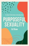 Cover: Purposeful Sexuality - Inter-Varsity Press