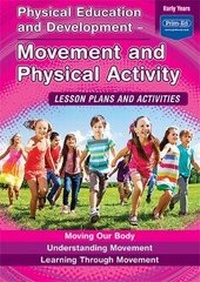 Abbildung von: Physical Education and Development - Movement and Physical Activity - Prim-Ed Publishing
