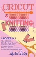 Cover: Cricut And Knitting For Beginners - Dabha Ltd