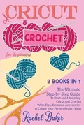 Cover: Cricut and Crochet For Beginners - Dabha Ltd