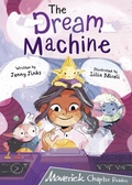 Cover: The Dream Machine - Maverick Arts Publishing