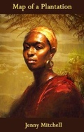 Cover: Map of a Plantation - Indigo Dreams Publishing