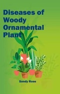 Cover: Diseases of Woody Ornamental Plants - Westbury Publishing Ltd
