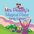 Cover: Mrs. Picadilly's Magical Place - Needle Rock Press