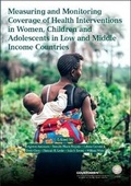 Cover: Measuring and monitoring coverage of health interventions in women, children and adolescents in low and middle income countries - Inishmore Laser Scientific Publishing Ltd