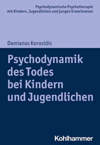 Abbildung von: Psychodynamik des Todes bei Kindern und Jugendlichen - Kohlhammer