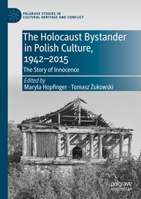 Abbildung von: The Holocaust Bystander in Polish Culture, 1942-2015 - Palgrave Macmillan