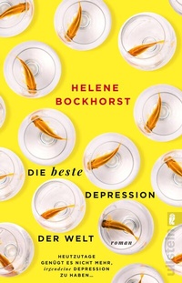Enlarge image Cover: Die beste Depression der Welt - Ullstein Taschenbuchverlag