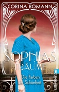 Cover: Die Farben der Sch&ouml;nheit - Sophias Tr&auml;ume (Sophia 2) - Ullstein Taschenbuchverlag
