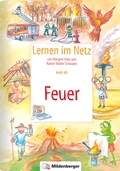 Cover: Lernen im Netz, Heft 40: Feuer - Mildenberger Verlag GmbH