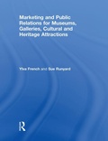 Cover: Marketing and Public Relations for Museums, Galleries, Cultural and Heritage Attractions - Routledge