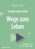 Cover: Transformative Ethik - Wege zum Leben - Neukirchener Verlag