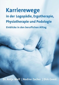 Abbildung von: Karrierewege in der Logopädie, Ergotherapie, Physiotherapie und Podologie - BoD - Books on Demand