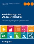 Abbildung von: Walderhaltungs- und Waldmehrungspolitik - Hauptband - BoD - Books on Demand