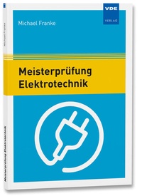 Abbildung von: Meisterprüfung Elektrotechnik - VDE Verlag