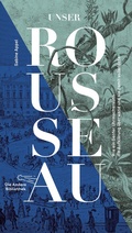 Cover: Unser Rousseau - AB - Die Andere Bibliothek