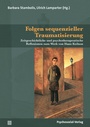 Bild: Folgen sequenzieller Traumatisierung - Psychosozial-Verlag