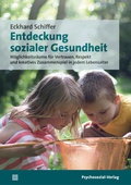 Cover: Entdeckung sozialer Gesundheit - Psychosozial-Verlag