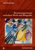 Cover: Resonanzprozesse zwischen Werk und Biografie - Psychosozial-Verlag