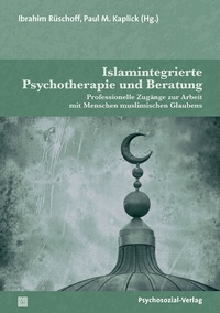 Abbildung von: Islamintegrierte Psychotherapie und Beratung - Psychosozial-Verlag