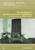 Cover: Ein Jahrhundert psychoanalytische Ausbildung - Psychosozial-Verlag
