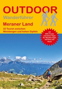 Abbildung von: Meraner Land 32 Touren zwischen Weinbergen und hohen Gipfeln - Stein, Conrad, Verlag
