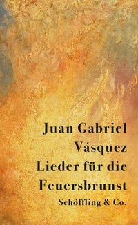 Abbildung von: Lieder für die Feuersbrunst - Schöffling
