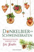 Cover: Dunkelbier an Schweinebraten - Spielberg Verlag