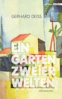 Abbildung von: Ein Garten zweier Welten - Edition Atelier