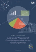 Cover: Geld f&uuml;r die Wissenschaft - TUM.University Press