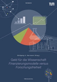 Enlarge image Cover: Geld für die Wissenschaft - TUM.University Press