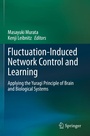 Cover: Fluctuation-Induced Network Control and Learning - Springer