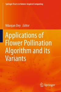 Enlarge image Cover: Applications of Flower Pollination Algorithm and its Variants - Springer