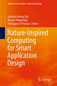 Enlarge image Cover: Nature-Inspired Computing for Smart Application Design - Springer